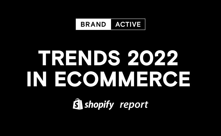 Shopify's 2022 eCommerce trends report