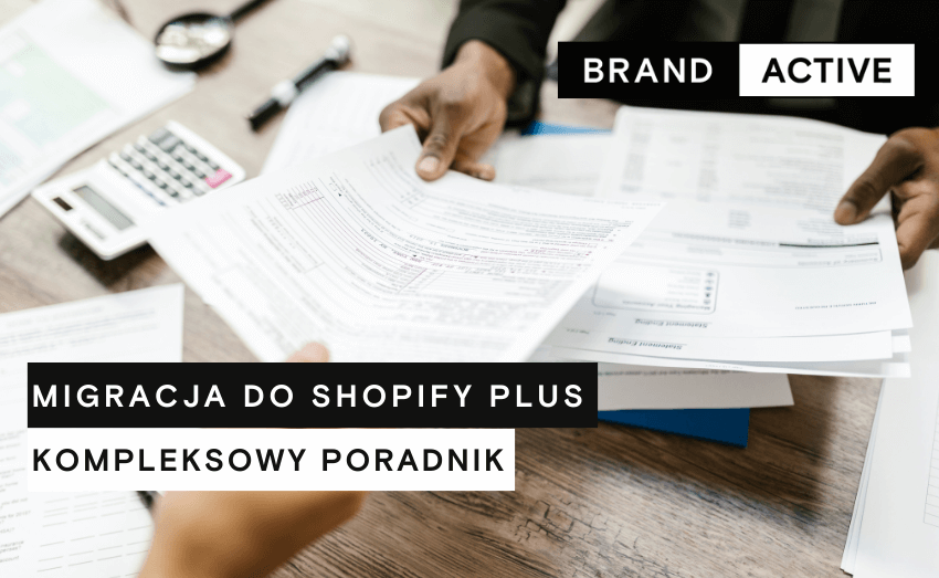Migrating to Shopify Plus: a complete guide